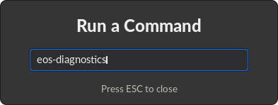 “Run a Command” dialog with the command 'eos-diagnostics'
